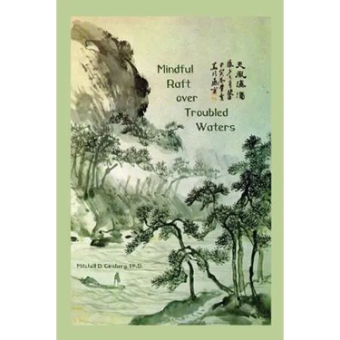 Mindful Raft over Troubled Waters
