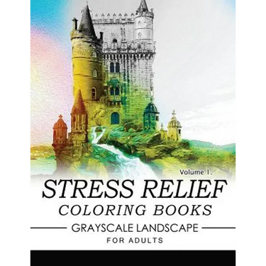 Stress Relief Coloring Books GRAYSCALE Landscape for Adults Volume 1