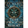 Tides of Magic and Memory