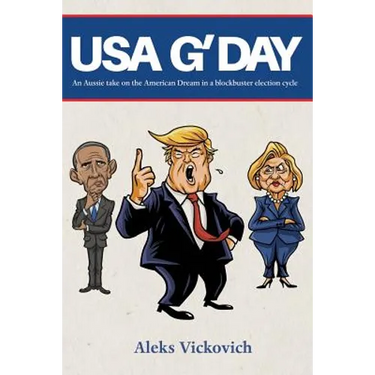USA G'Day: An Aussie take on the American Dream in a blockbuster election cycle