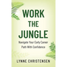 Work the Jungle: Navigate Your Early Career Path with Confidence