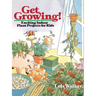 Get Growing!: Exciting Indoor Plant Projects for Kids