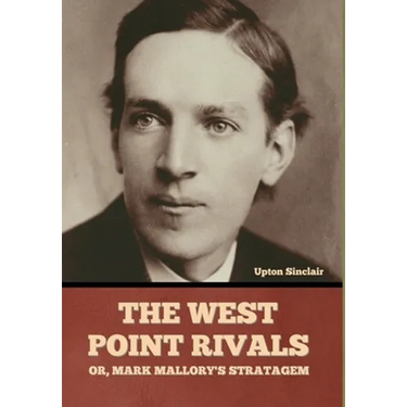 The West Point Rivals: or, Mark Mallory's Stratagem