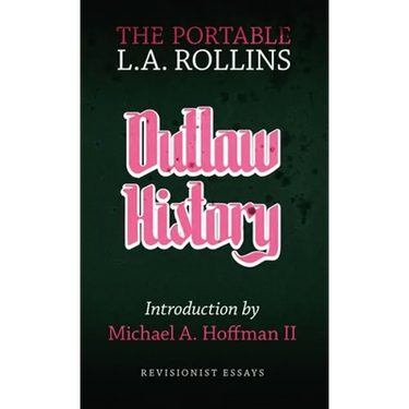 Outlaw History: The Portable L.A. Rollins