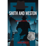 Smith and Weston: Crime Case Tales Volume Two