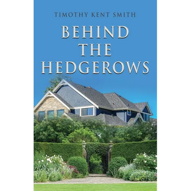 Behind the Hedgerows