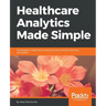 Healthcare Analytics Made Simple