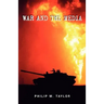 War and the Media: Propaganda and Persuasion in the Gulf War