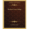 The Rose Cross College