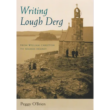 Writing Lough Derg: From William Carleton to Seamus Heaney