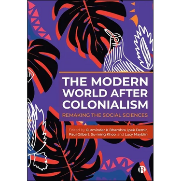 The Modern World After Colonialism: Remaking the Social Sciences