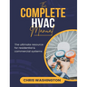 The Complete HVAC Manual: The Ultimate Resource For Residential & Commercial Systems