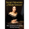 Secret Memoirs of Mary Shelley: Frankenstein Diaries - The Romantics