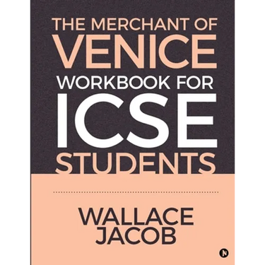The Merchant of Venice Workbook for ICSE Students