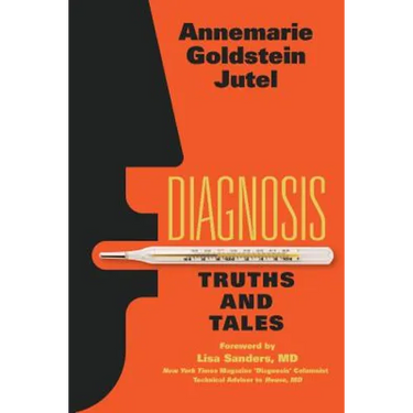 Diagnosis: Truths and Tales