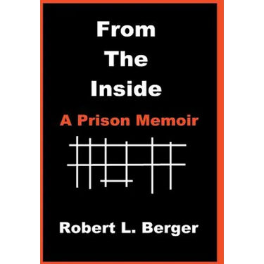 From the Inside: A Prison Memoir