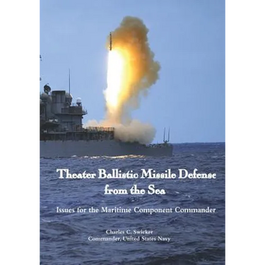Theater Ballistic Missile Defense from the Sea: Issues for the Maritime Component Commander