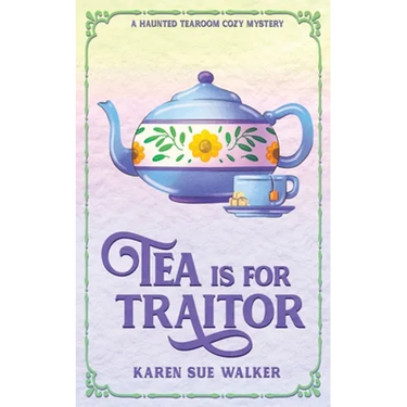 Tea is for Traitor