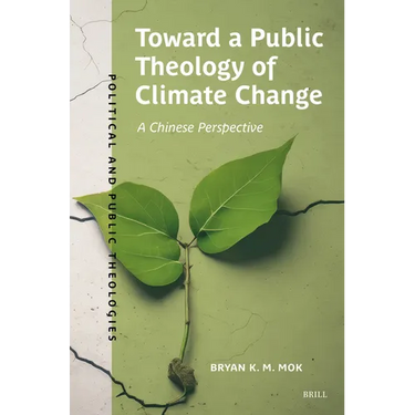 Toward a Public Theology of Climate Change: A Chinese Perspective
