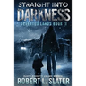 Straight Into Darkness