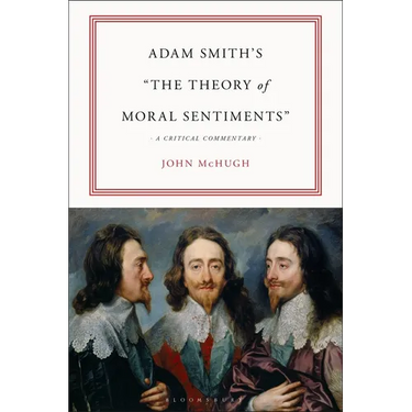 Adam Smith's the Theory of Moral Sentiments: A Critical Commentary