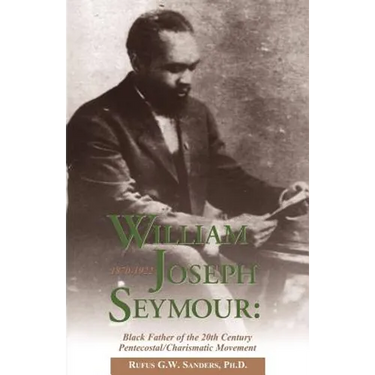 William Joseph Seymour: 1870-1922