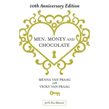 Men, Money & Chocolate: 10th Anniversary Edition