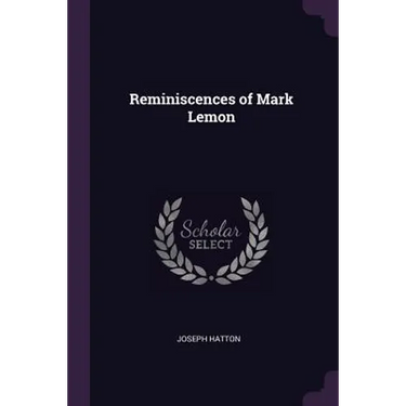 Reminiscences of Mark Lemon