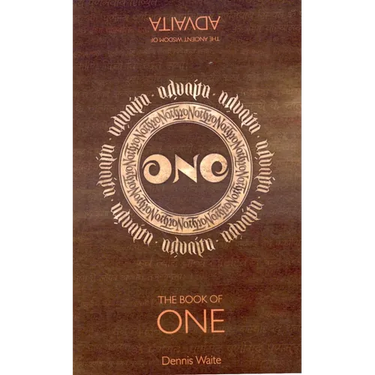 The Book of One: The Ancient Wisdom of Advaita