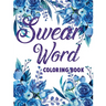 Swear word coloring book.: Adult swear & motivational coloring book for stress relief & relaxation.