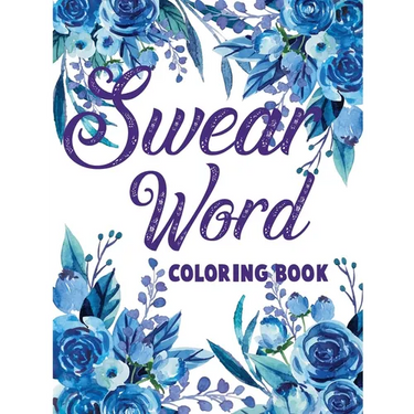 Swear word coloring book.: Adult swear & motivational coloring book for stress relief & relaxation.