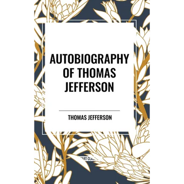 Autobiography of Thomas Jefferson