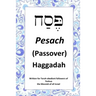 Passover Haggadah: For Torah obedient followers of Messiah Yeshua