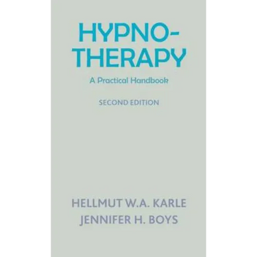 Hypnotherapy: A Practical Handbook (Second Edition)
