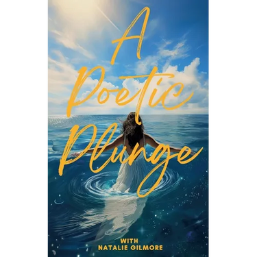 A Poetic Plunge: With Natalie Gilmore
