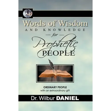 Words of Wisdom and knowledge for Prophetic People