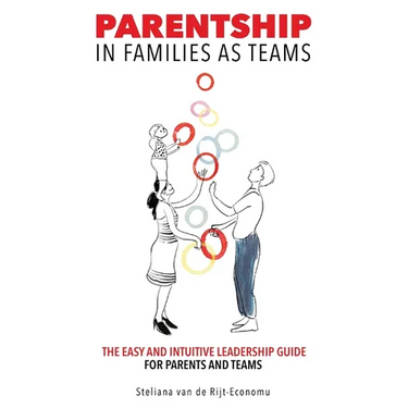 Parentship In Families As Teams: The Easy and Intuitive Leadership Guide for Parents and Teams