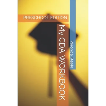 My CDA WORKBOOK: Preschool Edition
