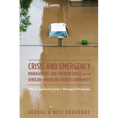 Crisis and Emergency Management and Preparedness for the African-American Church Community