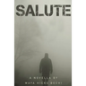 Salute: A Novella