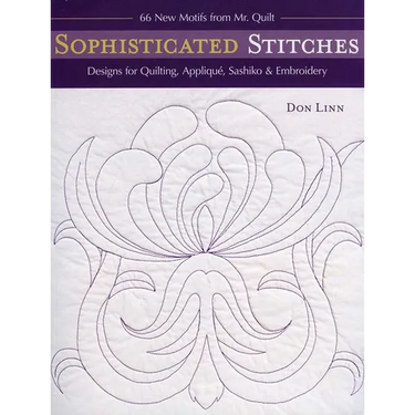 Sophisticated Stitches: Designs for Quilting, Appliqué, Sashiko & Embroidery