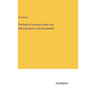 The Book of Common Prayer and Administration of the Sacraments