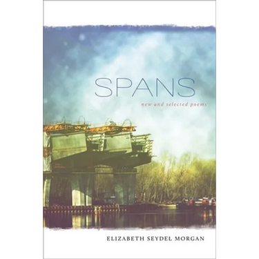 Spans: New and Selected Poems