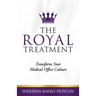 The Royal Treatment: Transform Your Medical Office Culture