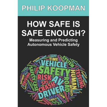 How Safe Is Safe Enough?: Measuring and Predicting Autonomous Vehicle Safety
