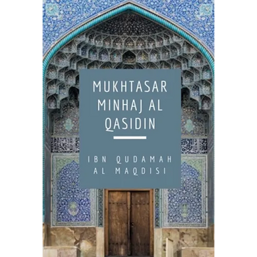Mukhtasar Minhaj Al Qasidin (Towards the Hereafter)