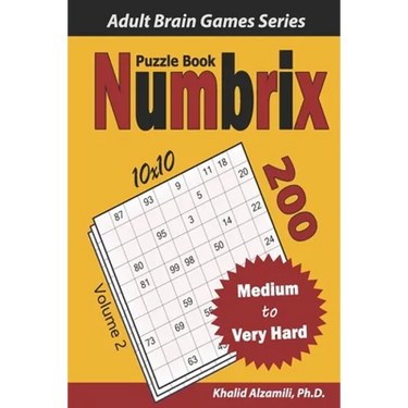 Numbrix Puzzle Book: 200 Medium to Very Hard (10x10) Puzzles