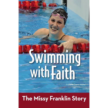 The Swimming with Faith: The Missy Franklin Story