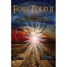 ForeTold II: Survivor Stories of the Prophetic End of the World