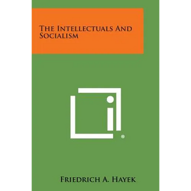 The Intellectuals and Socialism